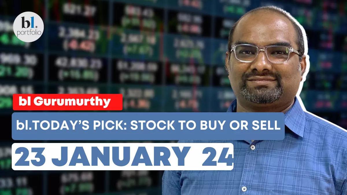 Bl Today’s Pick: Stock To Buy Or Sell 23 January 2024 - The Hindu ...