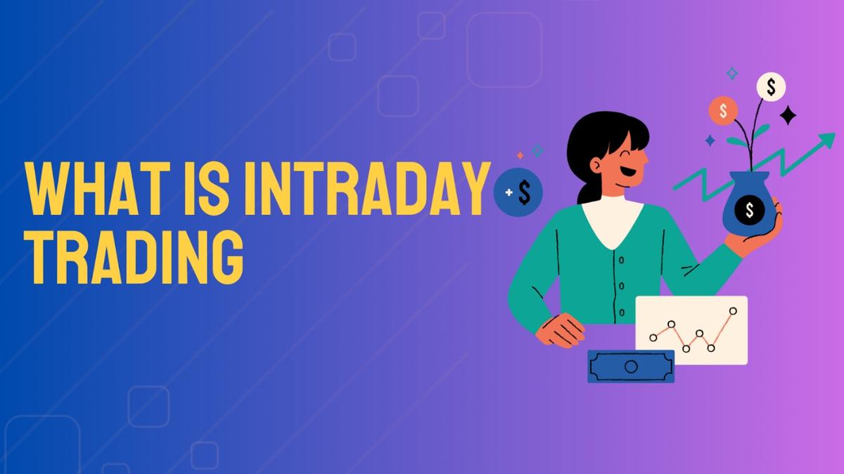 What is Intraday Trading, Meaning & Basic of Day Trading? - The Hindu ...
