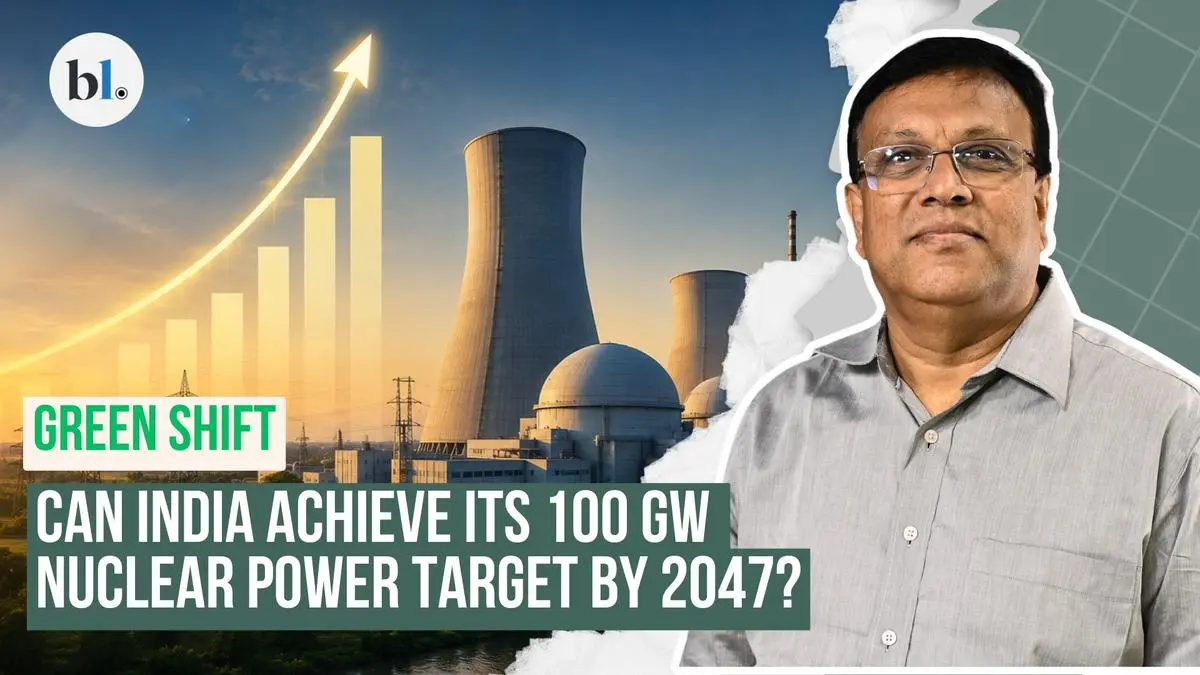 India’s nuclear power push: Can India really reach 100 GW by 2047? | Green Shift | M Ramesh