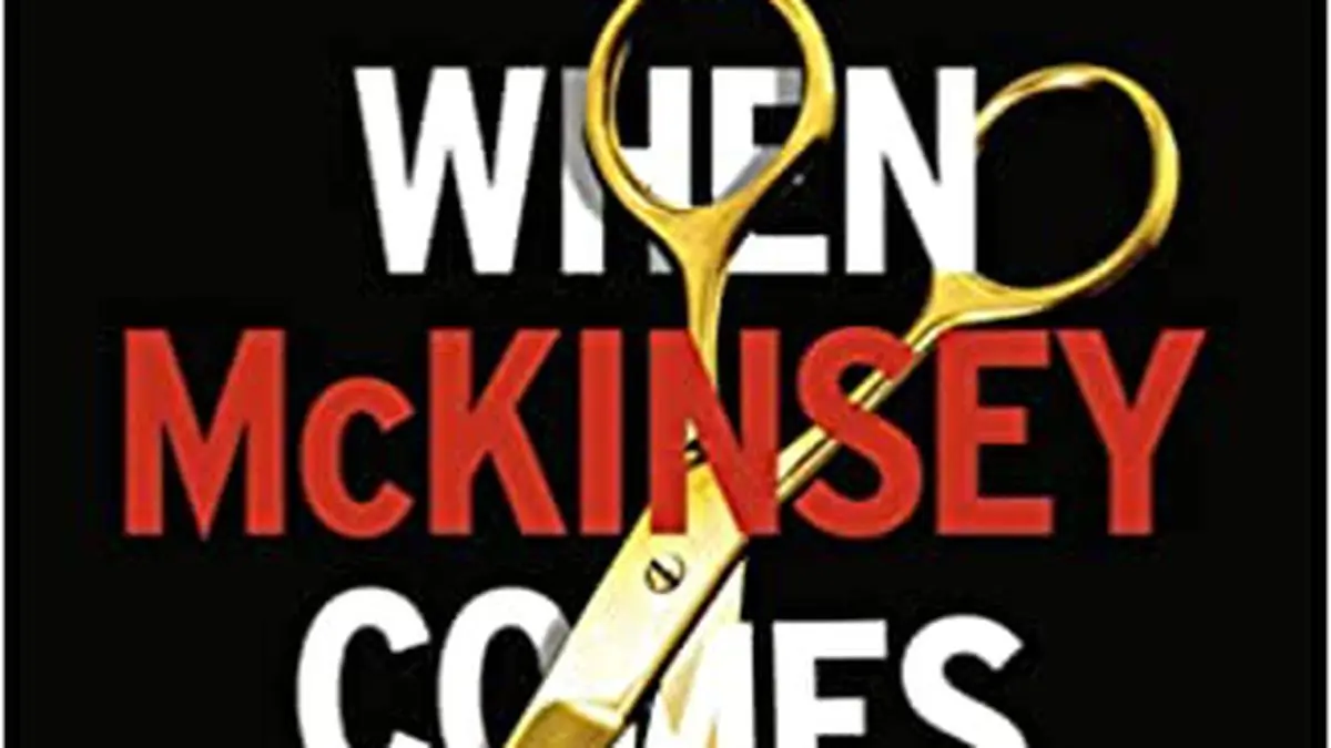When McKinsey Comes To Town The Hidden Influence Of World’s Most 